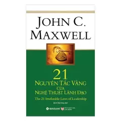 Top 6 quyển sách về kinh tế của tác giả John C. Maxwell được mua nhiều nhất hiện nay