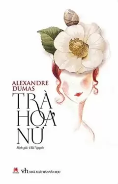 Top 6 quyển sách văn học nước ngoài của tác giả Alexandre Dumas được mua nhiều nhất hiện nay