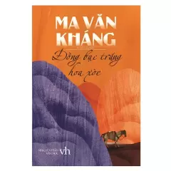 Top 6 quyển sách về văn học của tác giả Ma Văn Kháng được mua nhiều nhất hiện nay