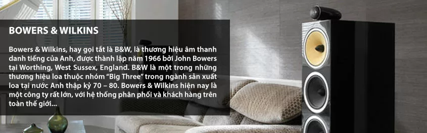 Top 6 bộ loa được đánh giá tốt nhất của hãng Bowers & Wilkins