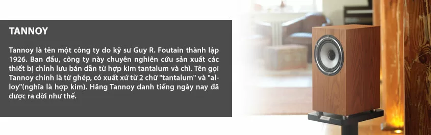 Top 6 bộ loa được đánh giá tốt nhất của hãng Tannoy